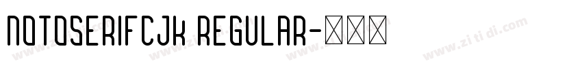 NotoserifCJK Regular字体转换